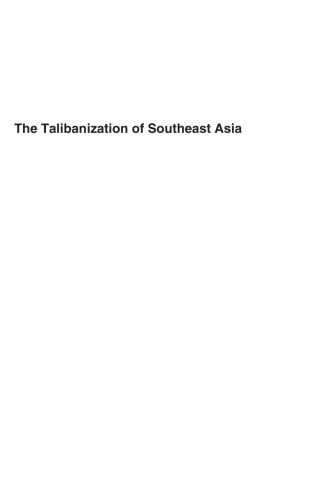 The Talibanization of Southeast Asia: losing the war on terror to Islamist extremists  