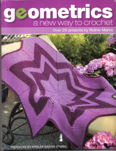 Geometrics: A New Way to Crochet (Leisure Arts #4398)  