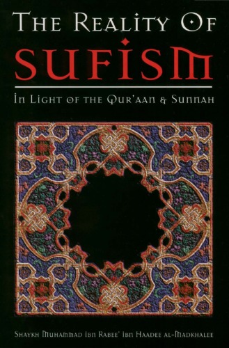 The Reality of Sufism: In Light of the Qur’aan and Sunnah