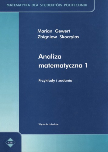 Analiza matematyczna 1: przykłady i zadania  