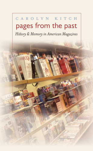 Pages from the Past: History and Memory in American Magazines