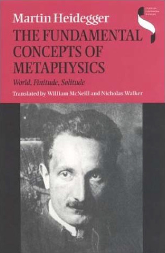 The Fundamental Concepts of Metaphysics: World, Finitude, Solitude  
