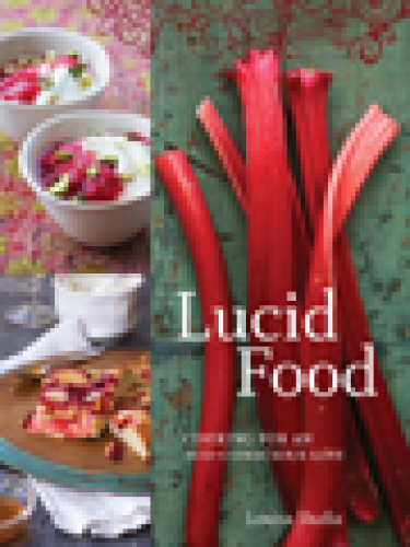 Lucid Food: Cooking for an Eco-Conscious Life  