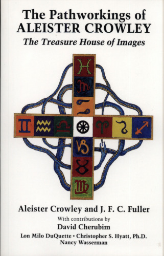 The Pathworkings of Aleister Crowley: The Treasure House of Images  