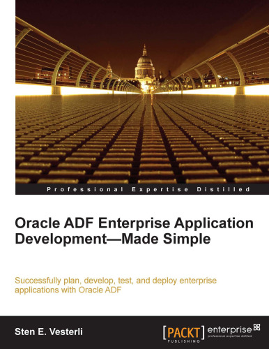 Oracle ADF Enterprise Application Development - Made Simple