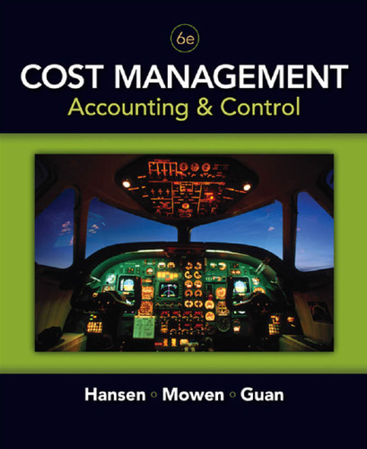Cost Management: Accounting and Control, 6th Edition  