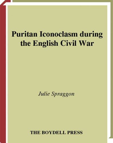 Puritan Iconoclasm during the English Civil War