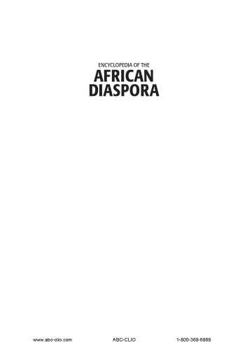 Encyclopedia of the African diaspora: origins, experiences, and culture, 3 volumes  