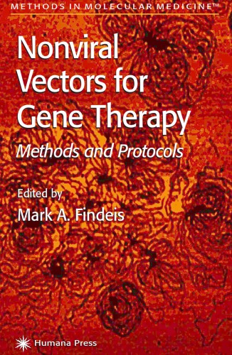 Nonviral Vectors for Gene Therapy: Methods and Protocols (Methods in Molecular Medicine)  