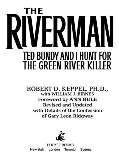 The Riverman: Ted Bundy and I Hunt for the Green River Killer  
