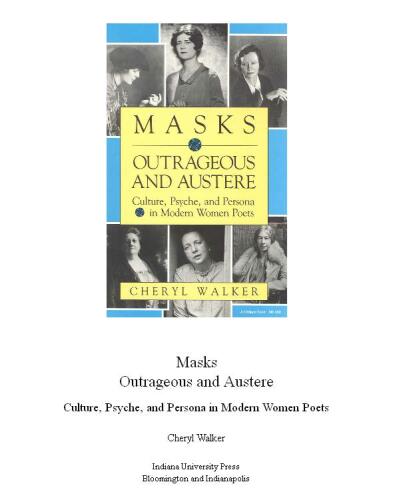 Masks outrageous and austere: culture, psyche, and persona in modern women poets