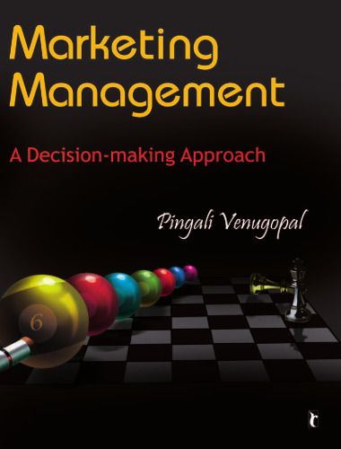 Marketing Management: A Decision-making Approach (Response Books)  