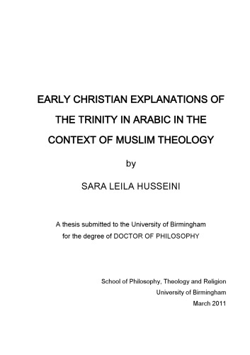 Early Christian Explanations of the Trinity in Arabic in the Context of Muslim Theology (PhD, Birmingham)