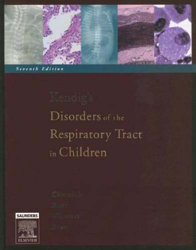Kendig's Disorders of the Respiratory Tract in Children 7th Edition