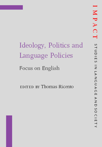Ideology, Politics and Language Policies: Focus on English
