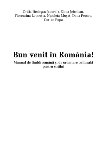 Bun venit în România! Manual de limbă română şi de orientare culturală pentru străini