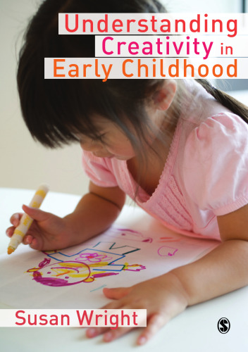 Understanding Creativity in Early Childhood: Meaning-Making and Children's Drawing