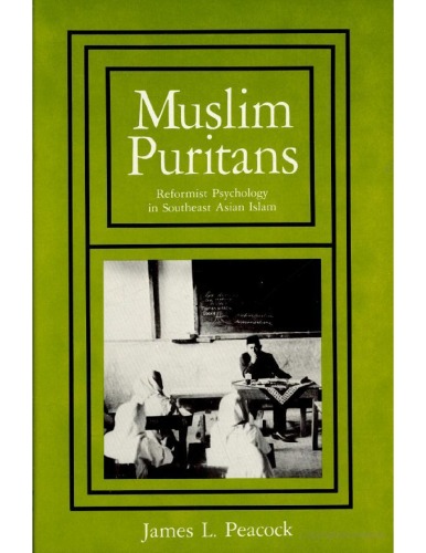 Muslim Puritans: Reformist Psychology in Southeast Asian Islam