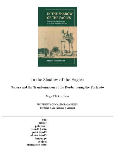 In the shadow of the eagles: Sonora and the transformation of the border during the porfiriato  
