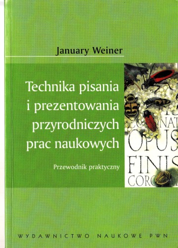Technika pisania i prezentowania przyrodniczych prac naukowych: przewodnik praktyczny