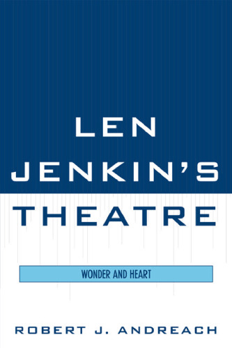 Len Jenkin's Theatre: Wonder and Heart