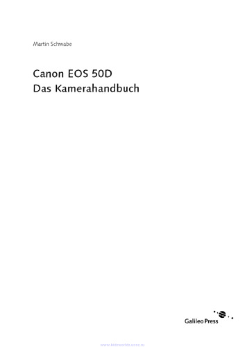 Canon EOS 50D. Das Kamerahandbuch (Galileo Design)