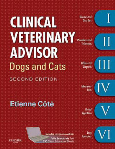 Clinical Veterinary Advisor: Dogs and Cats  