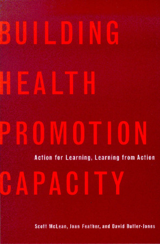 Building health promotion capacity: action for learning, learning from action  