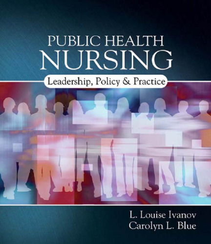 Public Health Nursing: Policy, Politics and Practice  