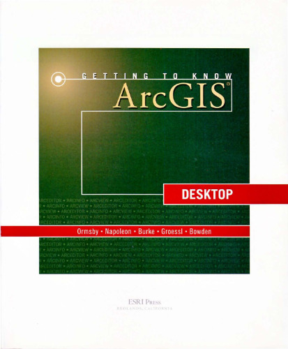Getting to Know ArcGIS Desktop  