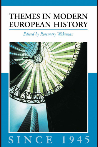 Themes in Modern European History since 1945 (Themes in Modern European History Series)