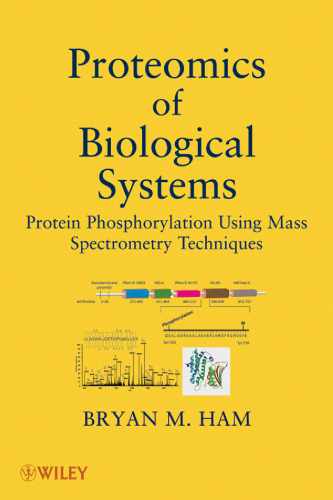 Proteomics of Biological Systems: Protein Phosphorylation Using Mass Spectrometry Techniques  