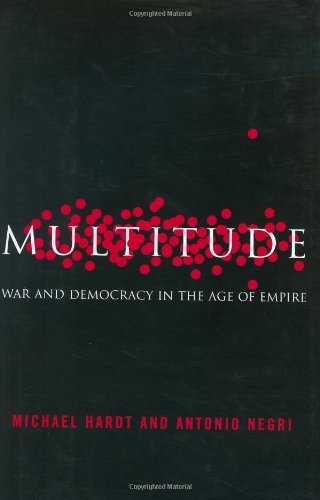 Multitude: war and democracy in the Age of Empire