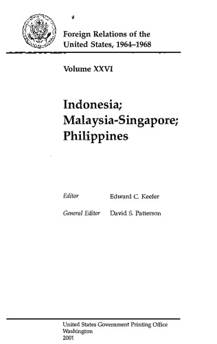 Foreign Relations of the United States, 1964-1968, Volume XXVI: Indonesia, Malaysia-Singapore, Philippines