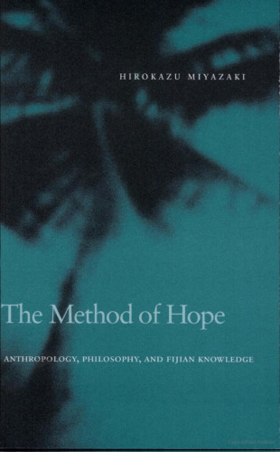 The method of hope: anthropology, philosophy, and Fijian knowledge  