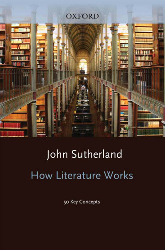 How Literature Works: 50 Key Concepts