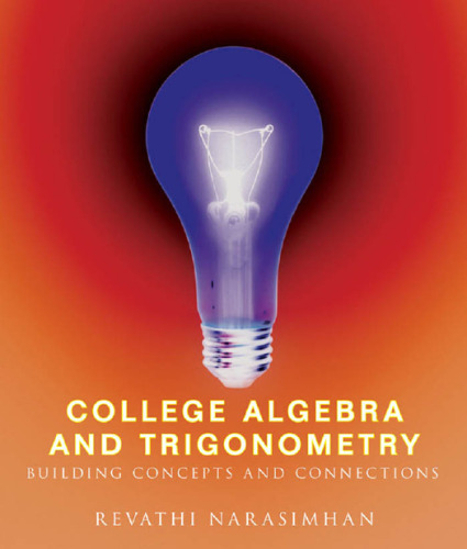 College Algebra and Trigonometry: Building Concepts and Connections