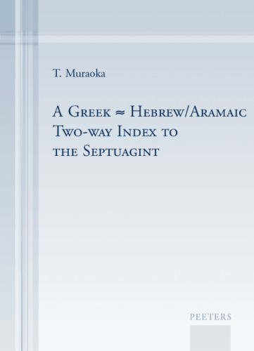 A Greek-Hebrew Aramaic Two-way Index to the Septuagint