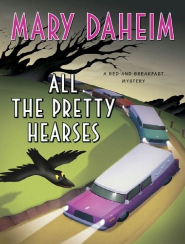 All the Pretty Hearses: A Bed-and-Breakfast Mystery (Bed-And-Breakfast Mysteries)  
