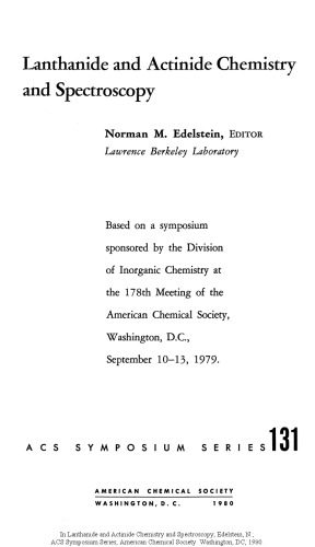 Lanthanide and actinide chemistry and spectroscopy: based on a symposium sponsored by the Division of Inorganic Chemistry at the 178th meeting of the American Chemical Society, Washington, D.C., September 10-13, 1979