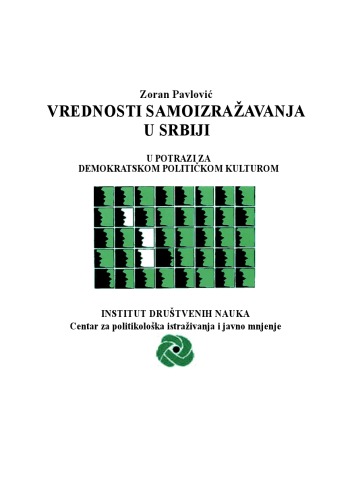 Vrednosti samoizražavanja u Srbiji: u potrazi za demokratskom političkom kulturom
