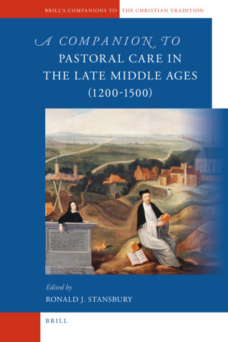 A Companion to Pastoral Care in the Late Middle Ages, 1200-1500