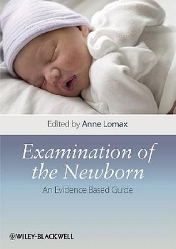 Examination of the Newborn: An Evidence Based Guide