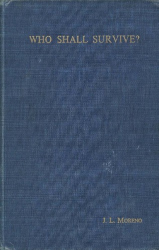 Who shall survive? A New Approach to the Problem of Human Interrelations
