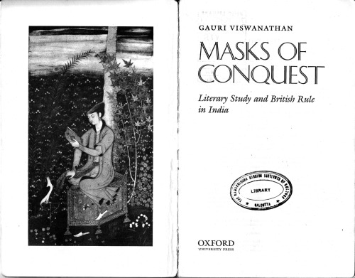 Masks of Conquest: Literary Study and British Rule in India (Oxford India Paperbacks)