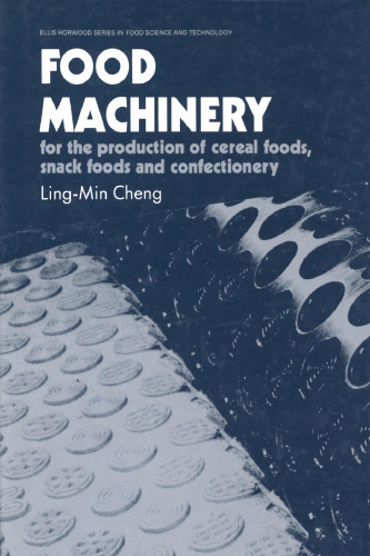 Food Machinery: For the Production of Cereal Foods, Snack Foods and Confectionery