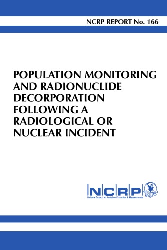 Population Monitoring and Radionuclide Decorporation Following a Radiological Or Nuclear Incident