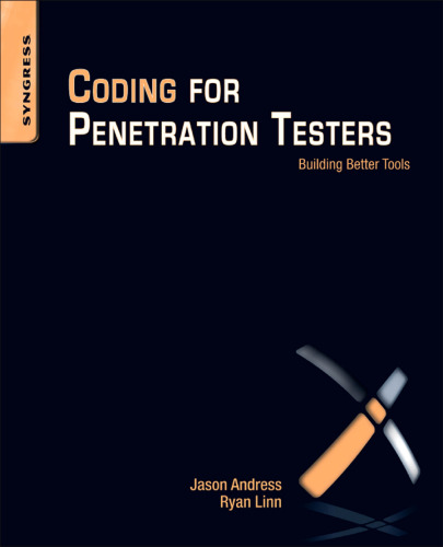Coding for Penetration Testers: Building Better Tools  
