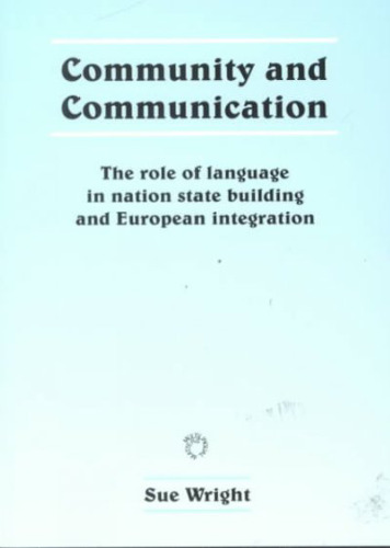 Community and Communication: The Role of Language in Nation State Building and European Integration