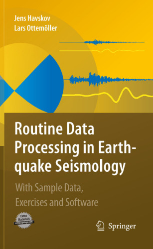 Routine Data Processing in Earthquake Seismology: With Sample Data, Exercises and Software